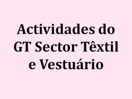 O Grupo de Trabalho do Sector Têxtil e Vestuário retomou as suas actividades